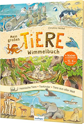 Mein großes Tiere-Wimmelbuch: Heimische Tiere, Tierkinder & Tiere aus aller Welt