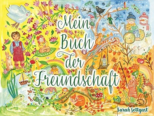 Mein Buch der Freundschaft: zum alleine ausfüllen - auch ohne Eltern!