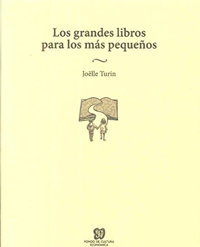 LOS GRANDES LIBROS PARA LOS MÁS PEQUEÑOS (Espacios Para La Lectura)