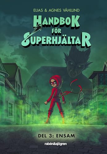 Handbok för superhjältar. Ensam