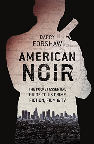 American Noir: The Pocket Essential Guide to US Crime Fiction, Film & TV (Pocket Essentials (Paperback))