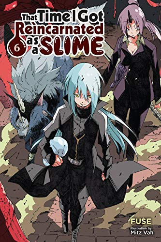 That Time I Got Reincarnated as a Slime, Vol. 6 (light novel): Volume 6 (THAT TIME I REINCARNATED SLIME LIGHT NOVEL SC)