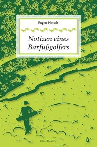 Notizen eines Barfußgolfers: Blogs 2006-2018