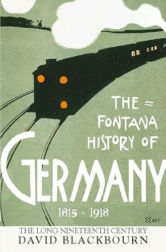 The Fontana History of Germany 1780–1918: The Long Nineteenth Century