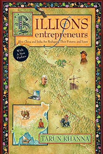 Billions of Entrepreneurs: How China and India Are Reshaping Their Futures and Yours