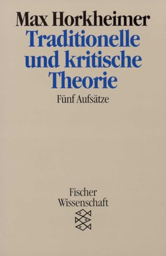 Traditionelle und kritische Theorie: Fünf Aufsätze: 11328