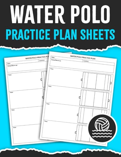 Water Polo Practice Plan Sheets: Water Polo Training Planner Notebook | Water Polo Practice Planning Sheet Book