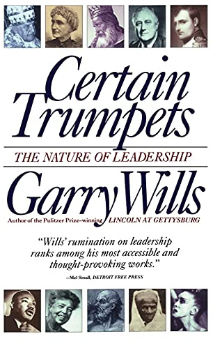 Certain Trumpets: The Nature of Leadership