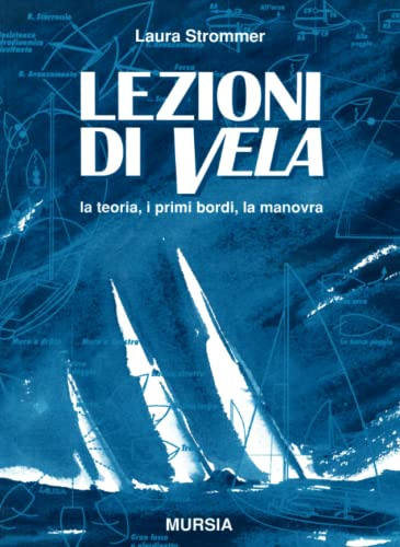 Lezioni di vela: La teoria, i primi bordi, la manovra