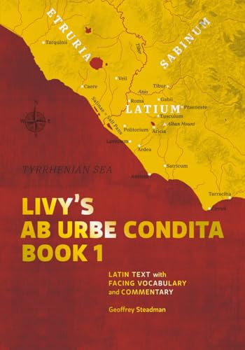Livy's Ab Urbe Condita Book 1: Latin Text with Facing Vocabulary and Commentary