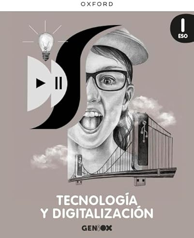 Tecnología y Digitalización I ESO. Libro del estudiante. GENiOX (Castilla y León)