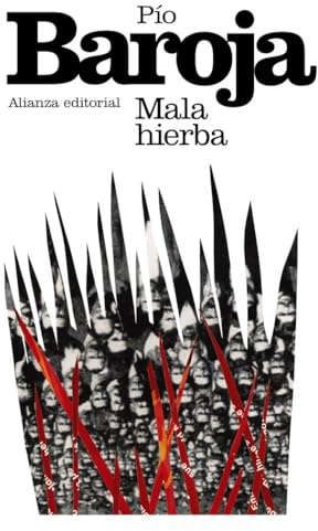 Mala hierba (El libro de bolsillo - Bibliotecas de autor - Biblioteca Baroja)