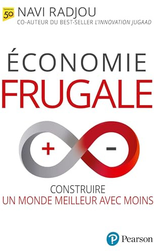 Économie frugale: Construire un monde meilleur avec moins