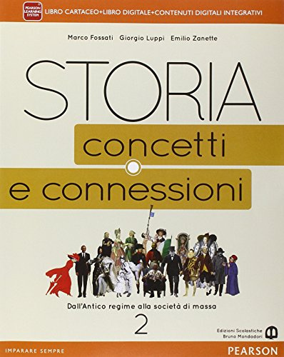 Storia. Concetti e connessioni. Per le Scuole superiori. Con e-book. Con espansione online (Vol. 2)