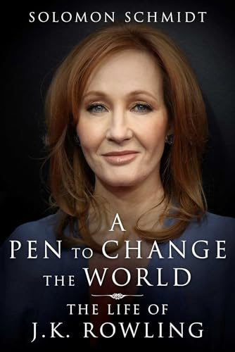 A Pen to Change the World: The Life of J.K. Rowling