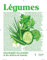 Légumes: Encyclopédie des produits & des métiers de bouche