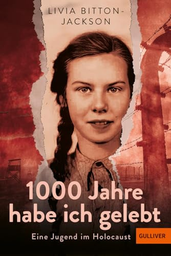 1000 Jahre habe ich gelebt: Eine Jugend im Holocaust