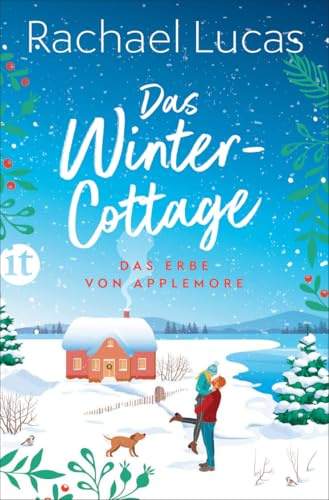 Das Winter-Cottage - Roman (Das Erbe von Applemore 1): Ein herzerwärmender Feel-Good-Liebesroman