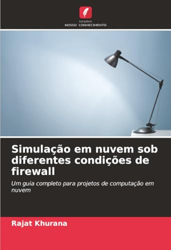 Simulação em nuvem sob diferentes condições de firewall: Um guia completo para projetos de computação em nuvem