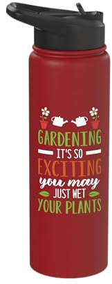 Funny Excited Wet My Plants Gardening Plant Lover Gardener Stainless Steel Insulated Water Bottle