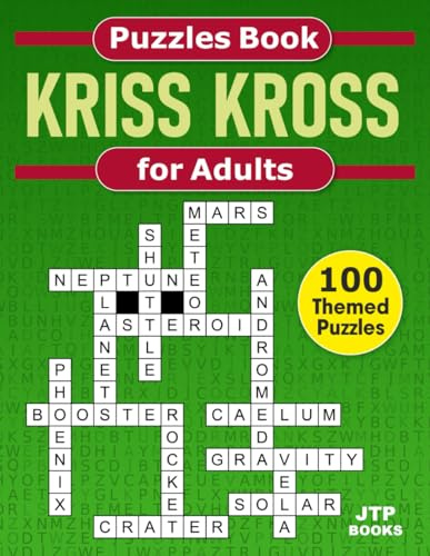 Kriss Kross Puzzles Book For Adults - 100 Themed Puzzles with full solutions: Interesting Classic Puzzles with 3 levels of difficulty (Easy, Medium, Hard)