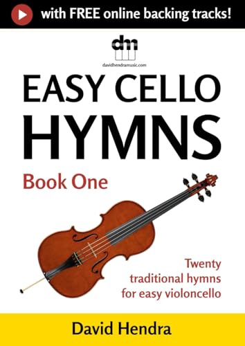 Easy Cello Hymns - Book One: Twenty traditional hymns for easy violoncello (Easy Cello series)