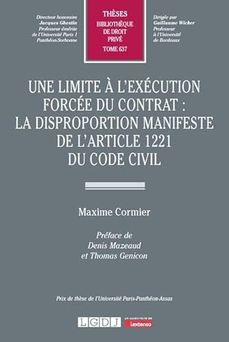 Une limite à l'exécution forcée du contrat : la disproportion manifeste de l'article 1221 du Code civil (637)