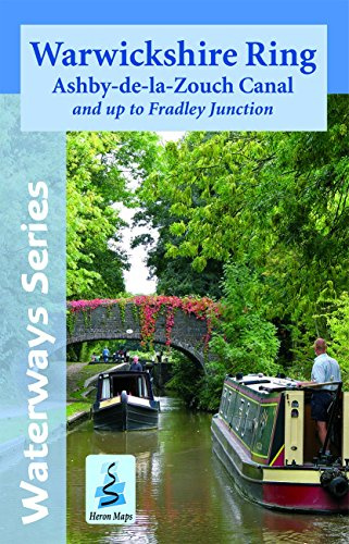 Warwickshire Ring & Ashby Canal: And Up to Fradley Junction (Waterways Series)