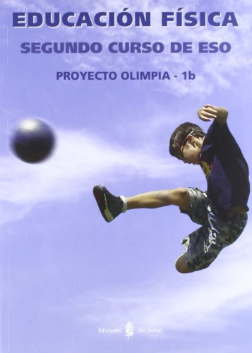 Olimpia-1b. Educación física. Segundo curso de ESO. Libro (Proyecto Olimpia. Educación y libro escolar)