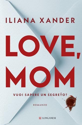 Love, mom. Vuoi sapere un segreto? Ediz. Italiana