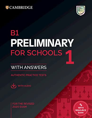 B1 Preliminary for Schools 1 for the Revised 2020 Exam Student's Book with Answers with Audio with Resource Bank