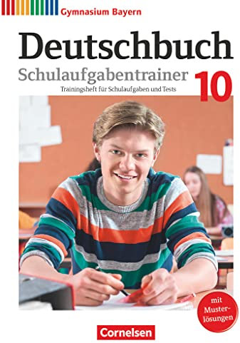 Deutschbuch Gymnasium - Bayern - Neubearbeitung - 10. Jahrgangsstufe: Schulaufgabentrainer mit Lösungen