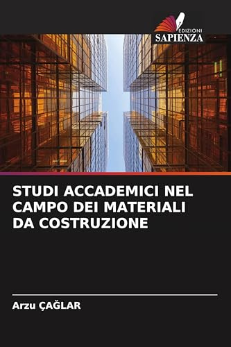 STUDI ACCADEMICI NEL CAMPO DEI MATERIALI DA COSTRUZIONE