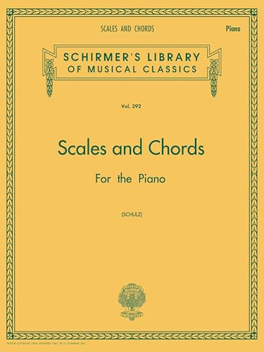 Scales and Chords for Piano, Vol. 392 - Schirmer s Library - Piano Music Book with All Major and Minor Keys - Classic Piano Books for Adults and Kids ... (Schirmer Library of Classics, 392)