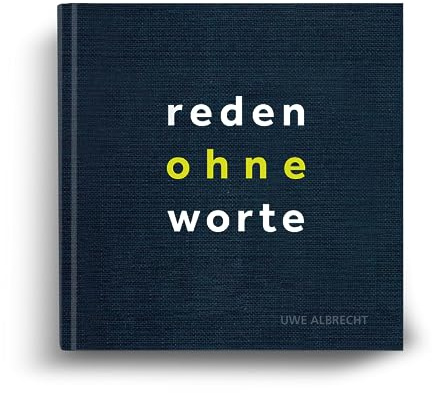 Reden ohne Worte - 14 Schritte für ein herzliches und menschliches Miteinander