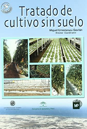 Tratado De Cultivo Sin Suelo/ Cultivation Treatment without Soil