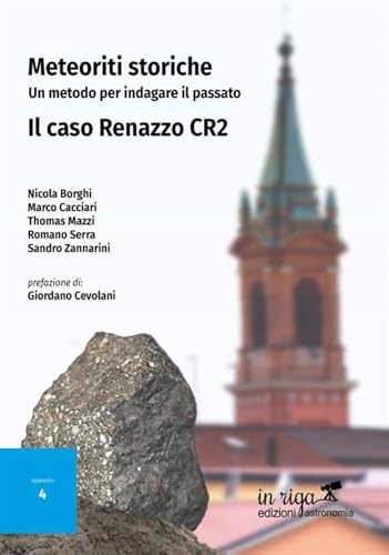 Meteoriti storiche. Un metodo per indagare il passato: Il caso Renazzo CR2
