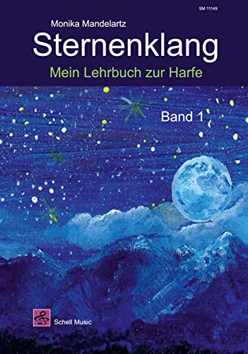 Sternenklang: Mein Lehrbuch zur Harfe Band 1 (Noten für Folkharfe: Musik für Harfe)