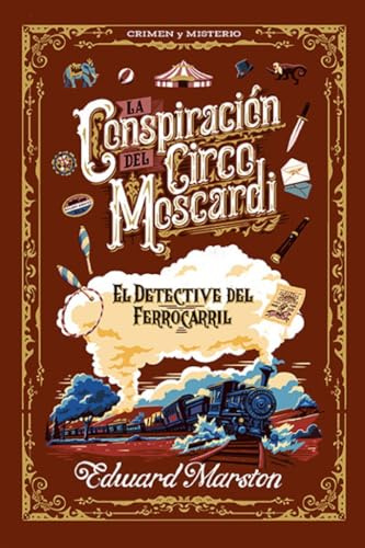 La conspiración del Circo Moscardi: 2 (Crimen y misterio)