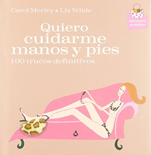 Quiero Cuidarme Manos Y Pies