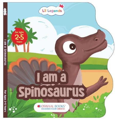 Oswaal Lil Legends Shaped Board Book, I am Spinosaurus