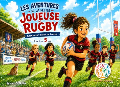 Les Aventures de la Petite Joueuse de Rugby: Le Premier Match de Louise