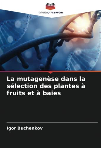 La mutagenèse dans la sélection des plantes à fruits et à baies