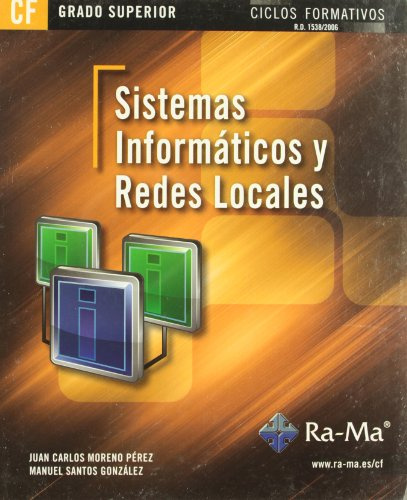 Sistemas informáticos y redes locales (GRADO SUPERIOR) (INFORMATICA GENERAL)