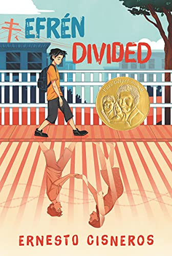 Efrén Divided: A Pura Belpré Award Winning Middle Grade Novel of Family and Immigration