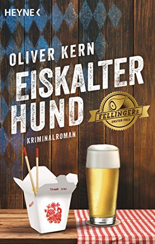 Eiskalter Hund: Fellingers erster Fall - Kriminalroman: 1