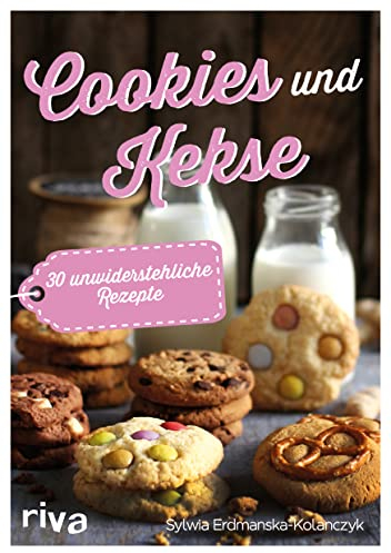Cookies und Kekse: 30 unwiderstehliche Rezepte. Gebäck für Weihnachtsfeier, als Mitbringsel und zum Naschen: Haferflockenkekse, Lebkuchen, Dinkelkekse, Spitzbuben, Orangenkekse, Marzipanplätzchen