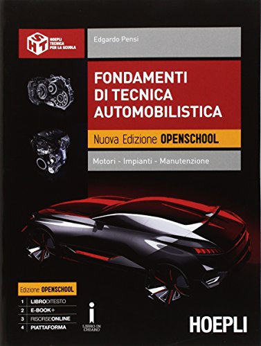 Fondamenti di tecnica automobilistica. Motori. Impianti. Manutenzione. Ediz. openschool. Per gli Ist. professionali dell'industria e artigianato. Con e-book. Con espansione online