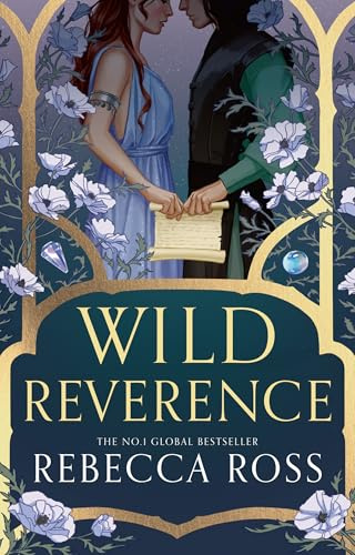Wild Reverence: the epically romantic, richly imagined new fantasy from the no. 1 SUNDAY TIMES bestselling author of DIVINE RIVALS
