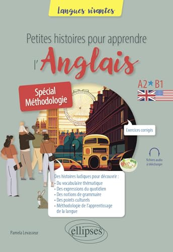 Petites histoires pour apprendre l'anglais A2-B1: Spécial méthodologie